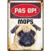 Bord Blik Mops