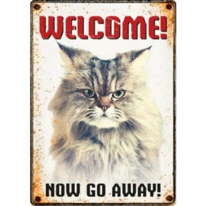 Sign Metal Cat Welcome Now go away