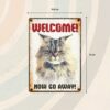 Sign Metal Cat Welcome Now go away