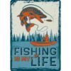 Sign Metal Fishing Is My Life