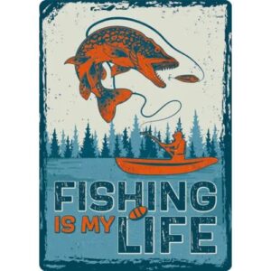 Sign Metal Fishing Is My Life