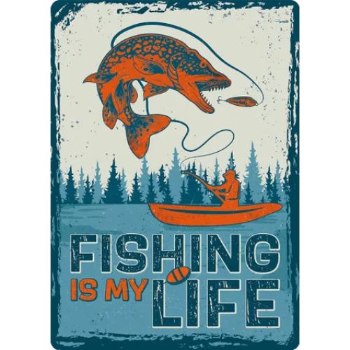Sign Metal Fishing Is My Life