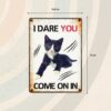 Sign Metal I Dare you come on in Kitten