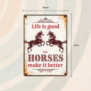 Sign Metal Life is good Horses make it better