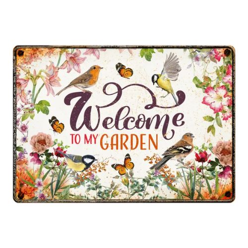 Sign Metal Welcome To My Garden